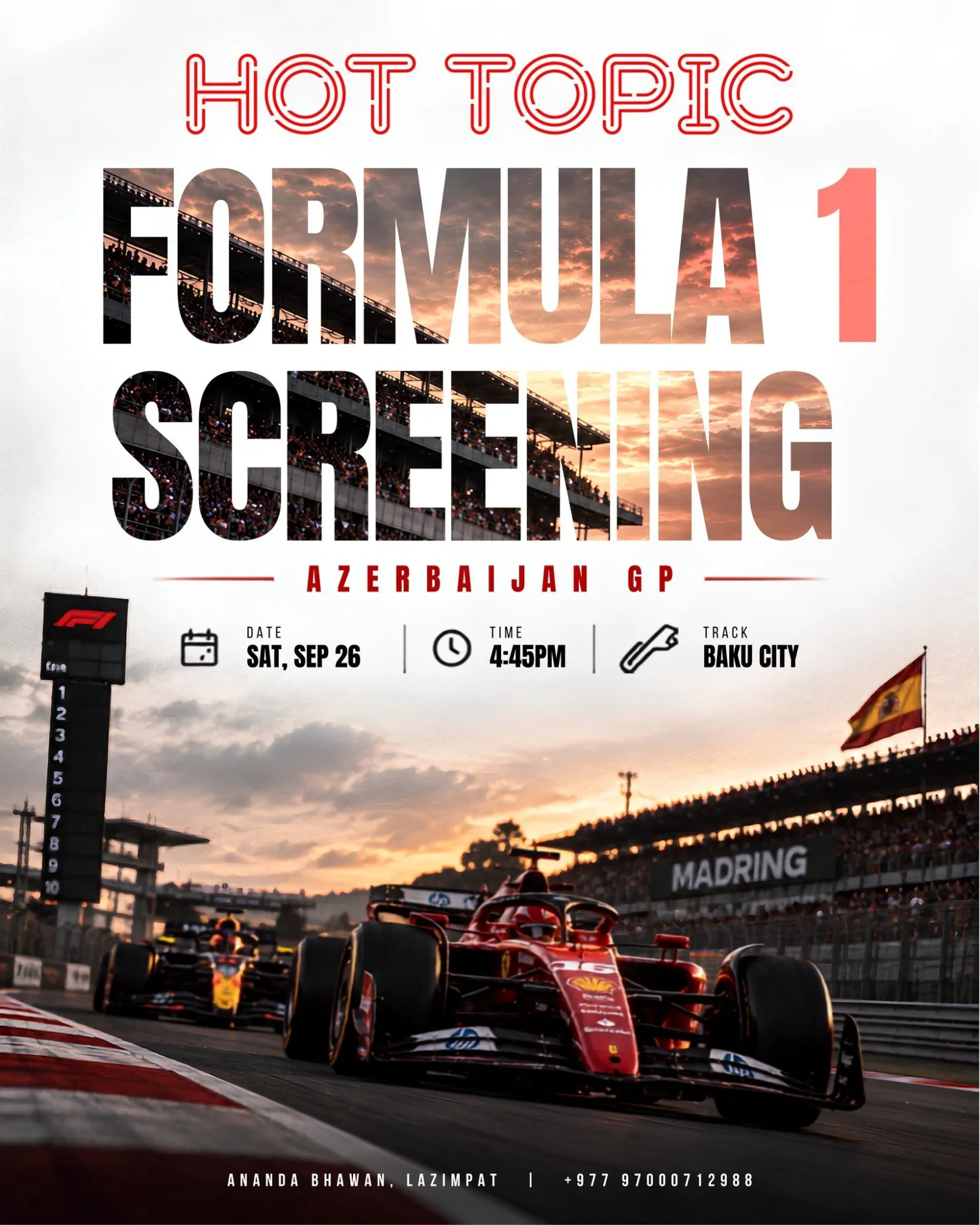 Formula 1 Screening – Azerbaijan GP at Hot Topic poster