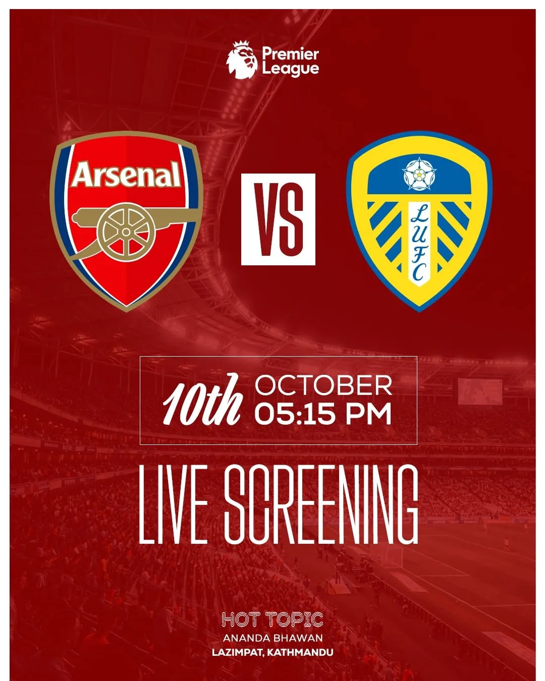 Arsenal vs Leeds United Live Screening at Hot Topic poster