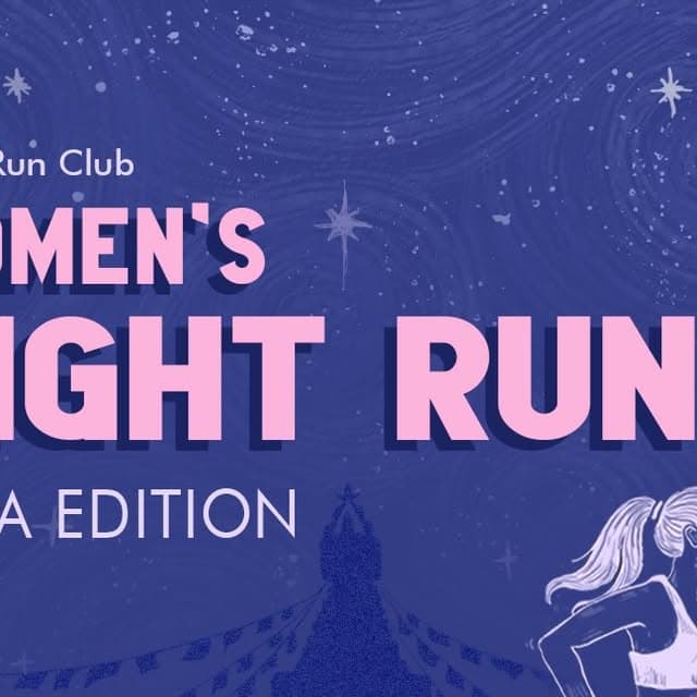 Women's Night Run - 1 Year Anniversary Edition